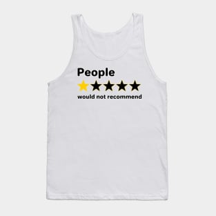 People - Would not recommend Tank Top